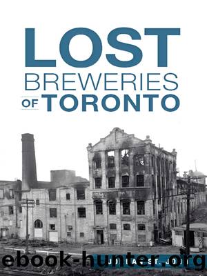 Lost Breweries of Toronto by Jordan St. John