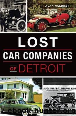 Lost Car Companies of Detroit by Alan Naldrett
