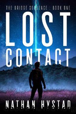 Lost Contact (The Bridge Sequence Book One) by Nathan Hystad