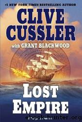 Lost Empire by Cussler Clive & Blackwood Grant