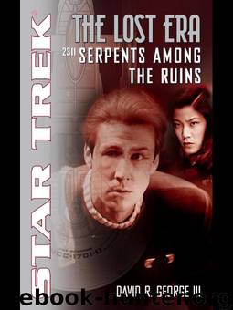 Lost Era 2311 - Serpents Among The Ruins (c), The by Star Trek
