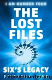 Lost Files 1 - Six's Legacy by Pittacus Lore