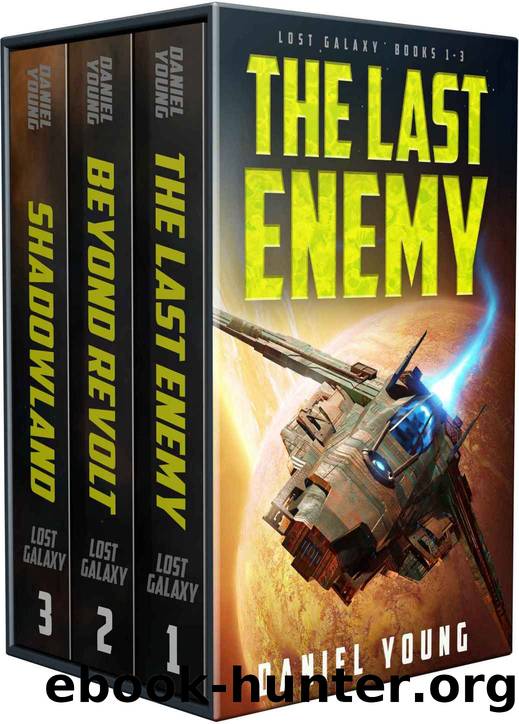 Lost Galaxy (Books 1-3): The Last Enemy, Beyond Revolt, Shadowland by Young Daniel