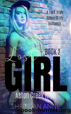 Lost Girl: Aston Creek High (Book 2) by Sheridan Anne