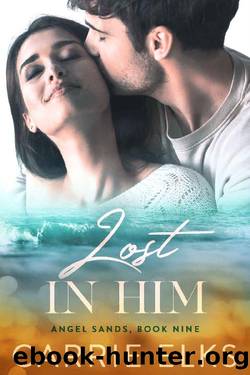 Lost In Him: A Small Town Single Dad Nanny Romance (Angel Sands Book 9) by Carrie Elks