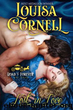 Lost In Love (Road To Forever Series #1) by Louisa Cornell