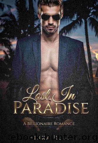 Lost In Paradise: A Billionaire Romance by Erika Rose