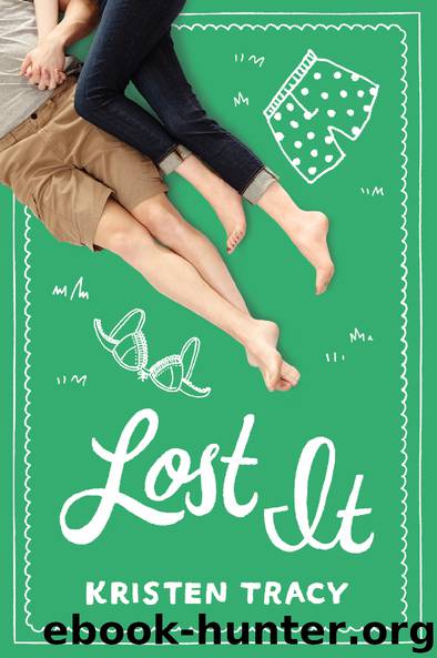 Lost It by KRISTEN TRACY