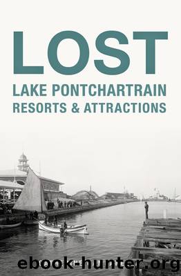 Lost Lake Pontchartrain Resorts & Attractions by Campanella Catherine;
