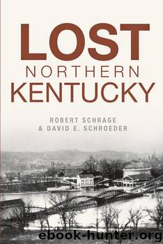 Lost Northern Kentucky by Robert Schrage
