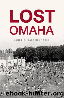 Lost Omaha by Janet R. Daly Bednarek