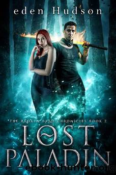 Lost Paladin: A Dark and Twisted Urban Fantasy (The Broken Bard Chronicles Book 2) by Eden Hudson