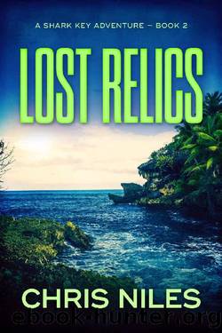 Lost Relics (Shark Key Adventures Book 2) by Chris Niles