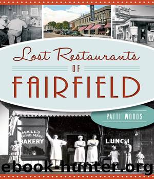 Lost Restaurants of Fairfield by Patti Woods