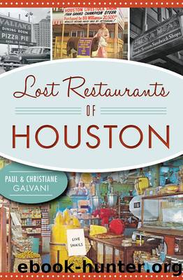 Lost Restaurants of Houston by Paul Galvani