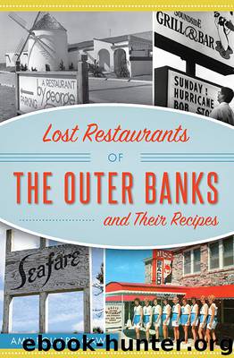 Lost Restaurants of the Outer Banks and Their Recipes by Amy Pollard Gaw