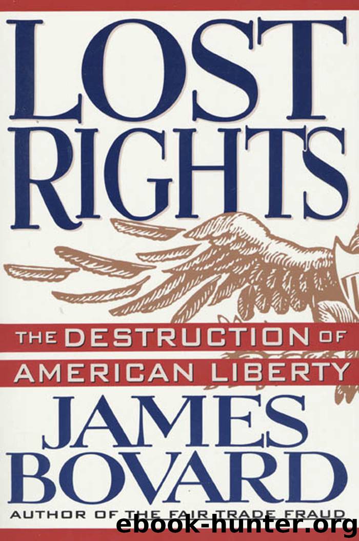 Lost Rights by James Bovard