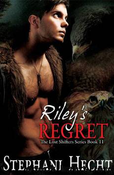 Lost Shifters 11: Riley's Regret by Stephani Hecht