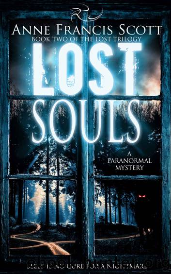Lost Souls (Book Two of The Lost Trilogy): A Paranormal Mystery by Anne Francis Scott