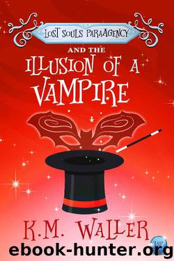 Lost Souls ParaAgency and the Illusion of a Vampire by K.M. Waller