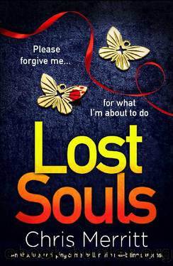 Lost Souls: An absolutely gripping crime thriller with nail-biting suspense by Chris Merritt