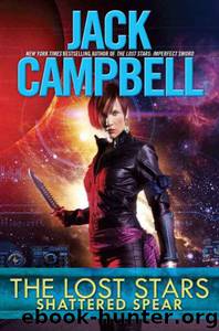 Lost Stars 04 - Shattered Spear by Campbell Jack