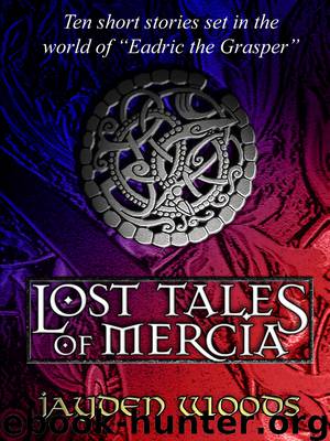Lost Tales of Mercia by Jayden Woods