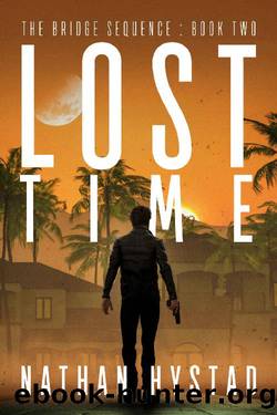 Lost Time (The Bridge Sequence Book Two) by Nathan Hystad