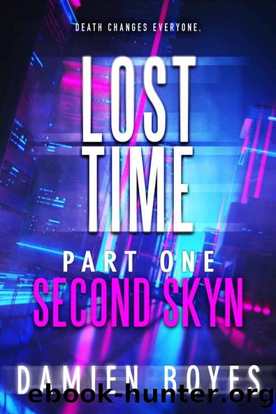 Lost Time: Part 1 [SECOND SKYN] by Damien Boyes