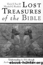 Lost Treasures of the Bible: Understanding the Bible through Archaeological Artifacts in World Museums by Clyde E. Fant;Mitchell G. Reddish