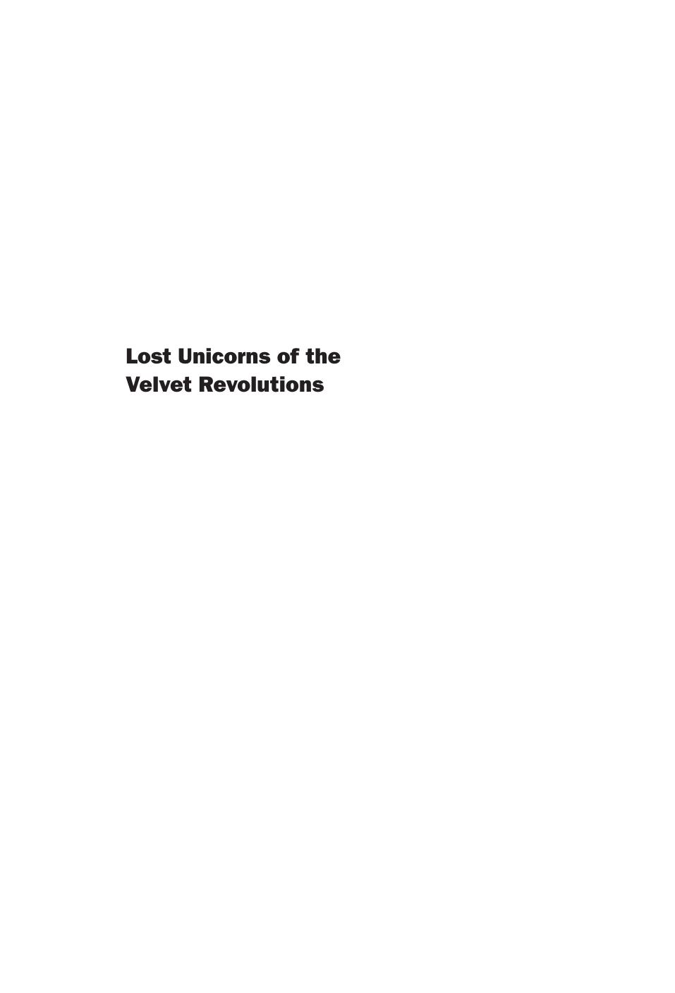 Lost Unicorns of the Velvet Revolutions : Heterotopias of the Seminar by Miglena Nikolchina