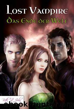 Lost Vampire - Das Ende der Welt by Beth St. John