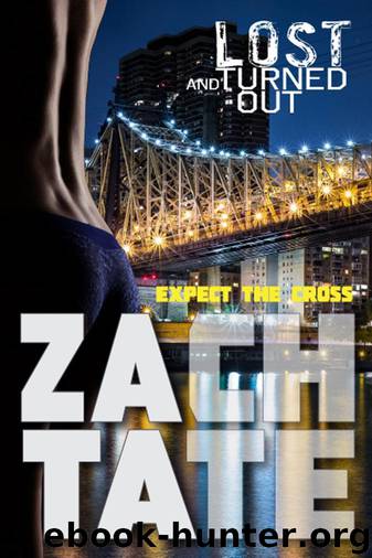 Lost and Turned Out: Expect the Cross by Zach Tate