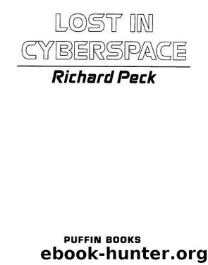 Lost in Cyberspace by Richard Peck