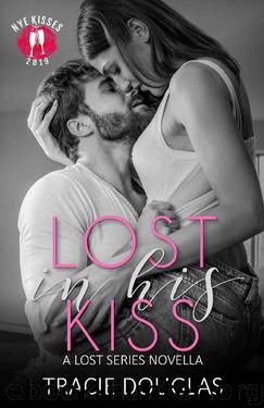 Lost in His Kiss: NYE Kisses (The Lost Series Book 4) by Tracie Douglas