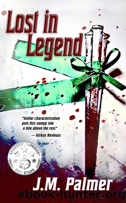 Lost in Legend: an urban fantasy novel by J.M. Palmer