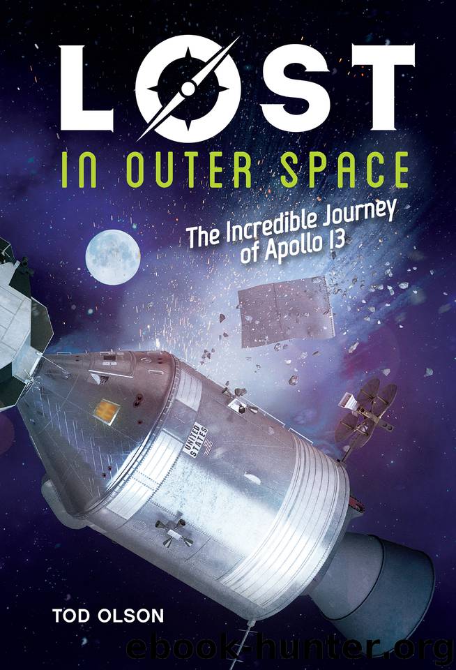 Lost in Outer Space_The Incredible Journey of Apollo 13 by Tod Olson