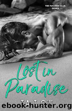 Lost in Paradise : A Hot Billionaire Romance by JA Low