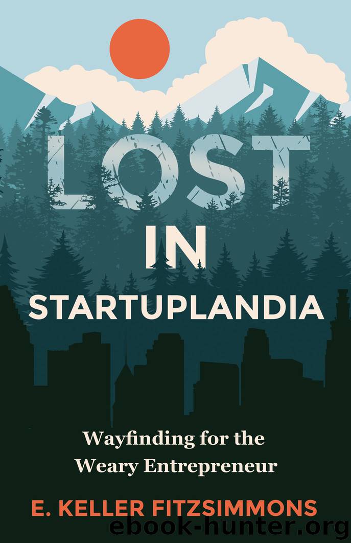Lost in Startuplandia by E. Keller Fitzsimmons