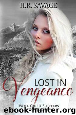 Lost in Vengeance (Wolf Creek Shifters Book 1) by H.R. Savage