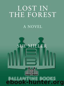 Lost in the Forest (Ballantine Reader's Circle) by Sue Miller