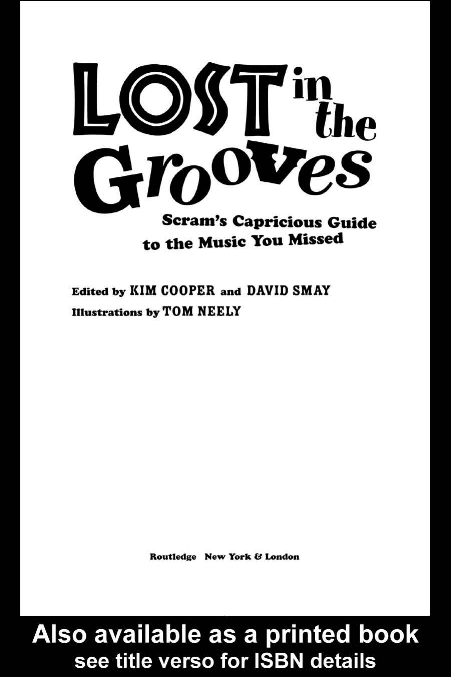Lost in the Grooves: Scram's Capricious Guide to the Music You Missed by Kim Cooper David Smay
