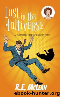 Lost in the Multiverse by R E McLean