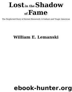 Lost in the Shadow of Fame by William E. Lemanski