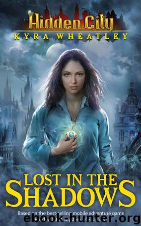 Lost in the Shadows by Kyra Wheatley
