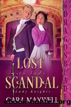 Lost to Lady Scandal (Lady Knights Book 2) by Cara Maxwell