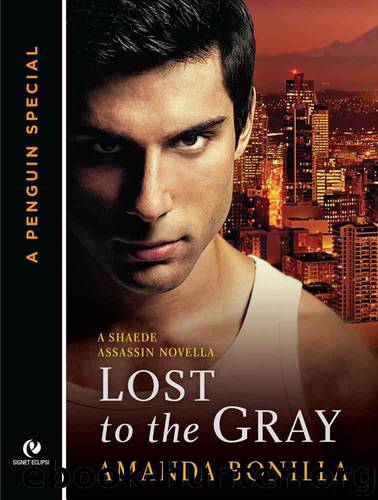 Lost to the Gray: A Shaede Assassin Novella (A Penguin Special from Signet Eclipse) by Bonilla Amanda