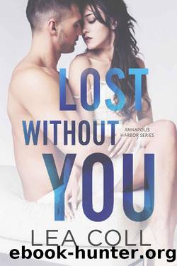 Lost without You: A Single Dad Small Town Romance (Annapolis Harbor Book 2) by Lea Coll