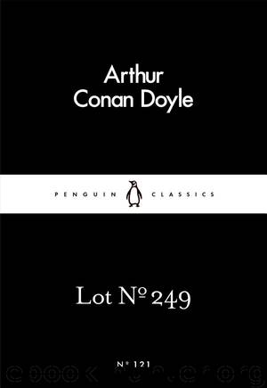 Lot No. 249 by Arthur Conan Doyle