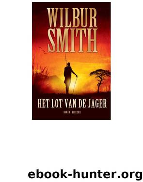 Lot van de jager by Wilbur Smith